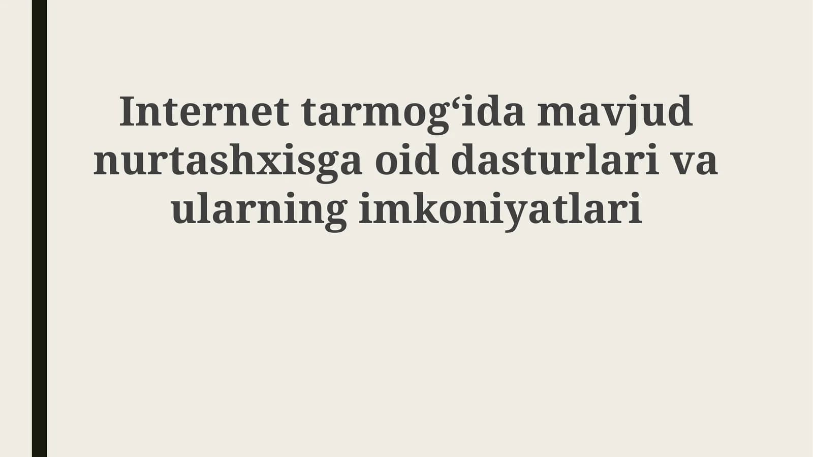 Internettarmogʻidamavjudnurtashxisgaoiddasturlarivaularningimkoniyatlari