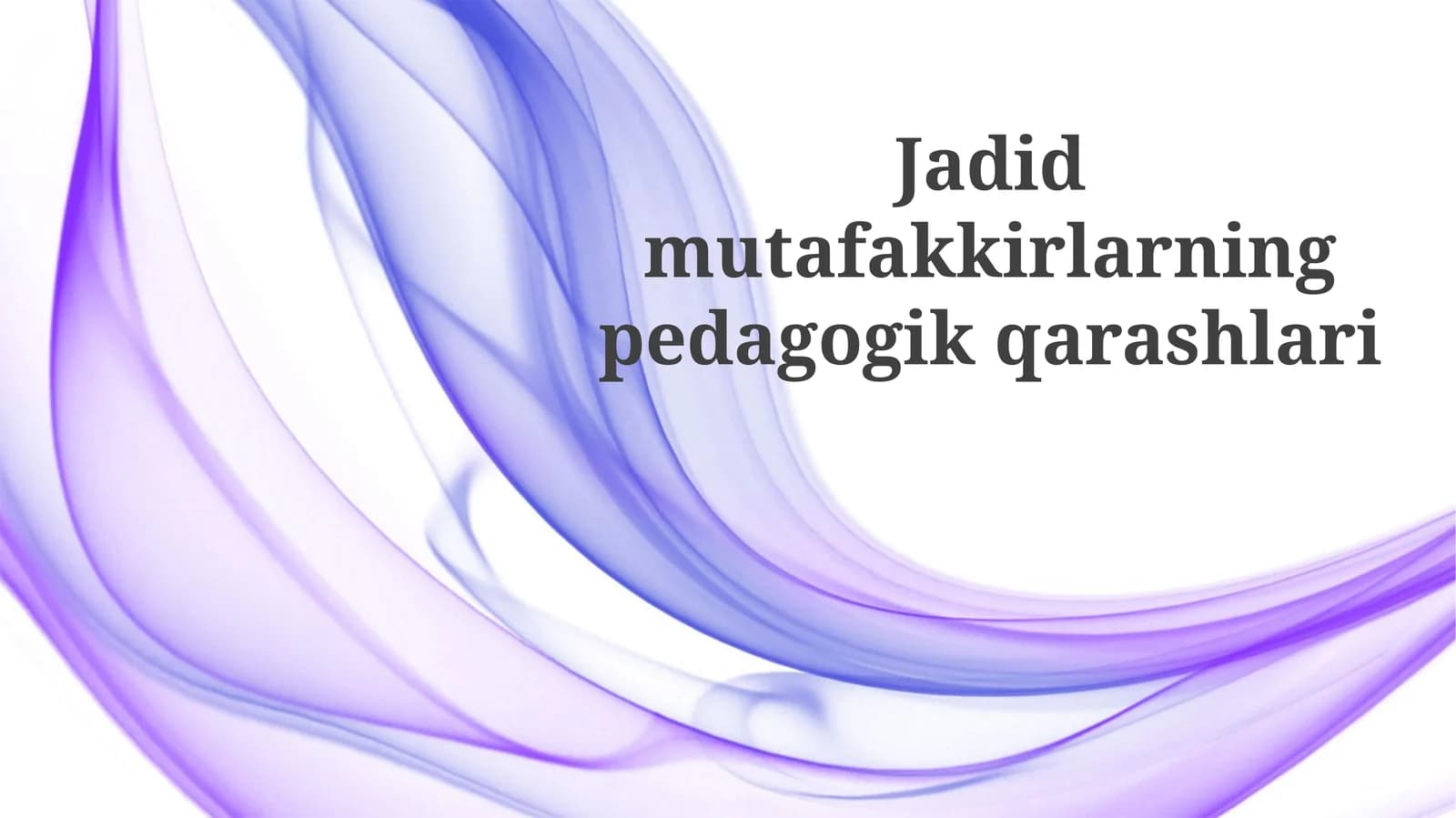 Jadid mutafakkirlarning pedagogik qarashlari