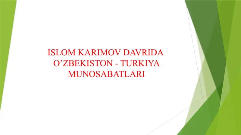ISLOM KARIMOV DAVRIDA O’ZBEKISTON - TURKIYA MUNOSABATLARI