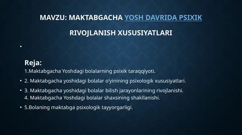 MAKTABGACHAYOSH DAVRIDA PSIXIKRIVOJLANISH XUSUSIYATLARI