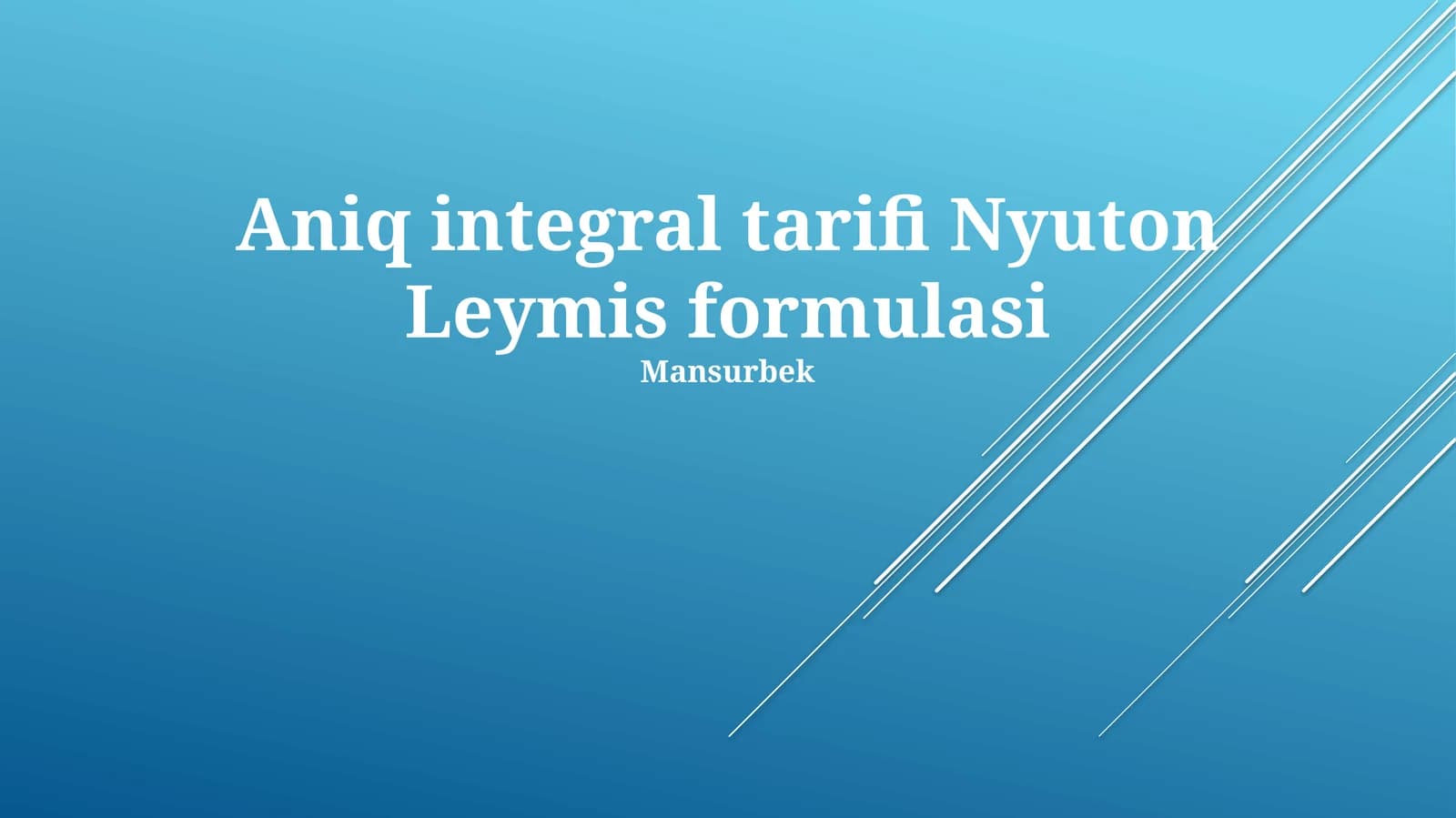 Aniq integral tarifi Nyuton Leymis formulasi