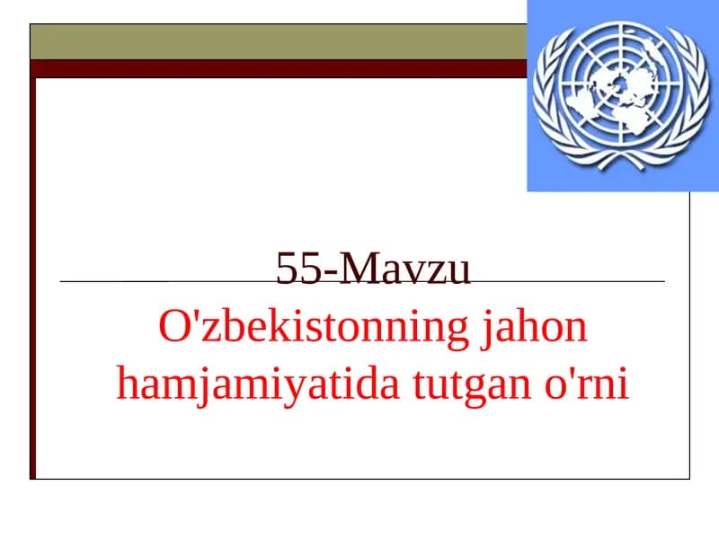 O'zbekistonning jahon hamjamiyatida tutgan o'rni