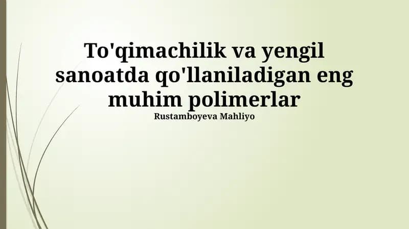 To'qimachilik va yengil sanoatda qo'llaniladigan eng muhim polimerlar