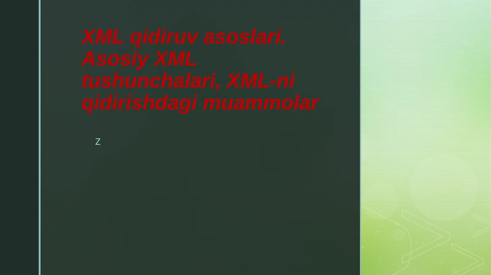 XML qidiruv asoslari. Asosiy XML tushunchalari, XML-ni qidirishdagi muammolar
