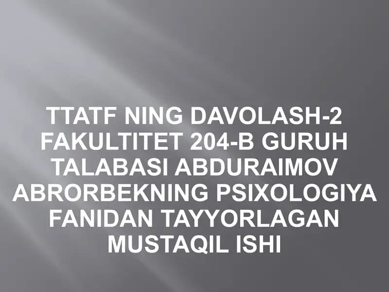 Psixologiya fanidan tayyorlagan mustaqil ish "Ta’lim oluvchilarga psixologik ta’sir ko’rsatish yo’llari"