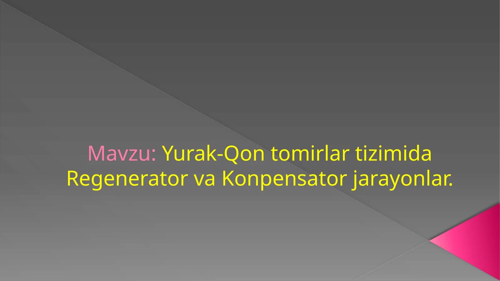 Yurak-Qon tomirlar tizimida Regenerator va Konpensator jarayonlar