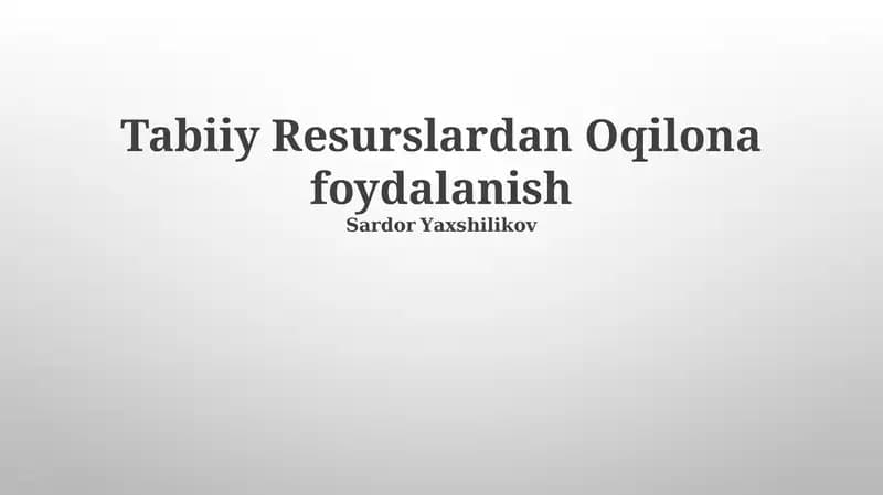Tabiiy Resurslardan Oqilona foydalanish