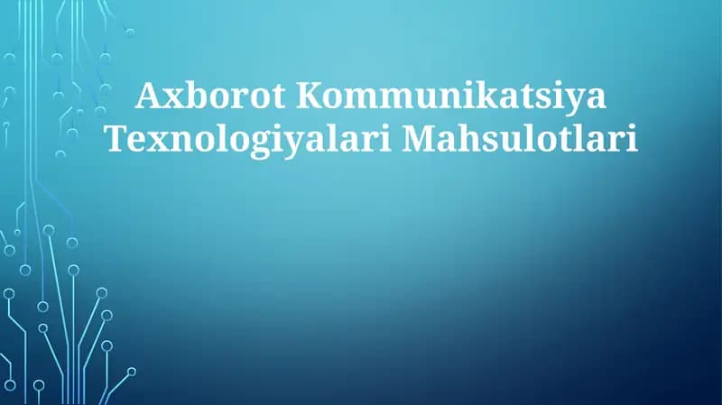 Axborot Kommunikatsiya Texnologiyalari Mahsulotlari