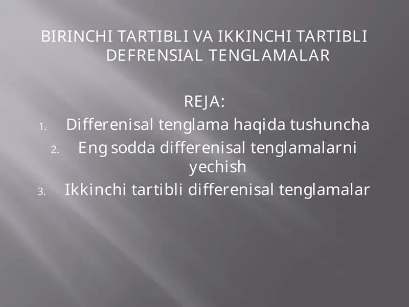 BIRINCHI TARTIBLI VA IKKINCHI TARTIBLI DEFRENSIAL TENGLAMALAR
