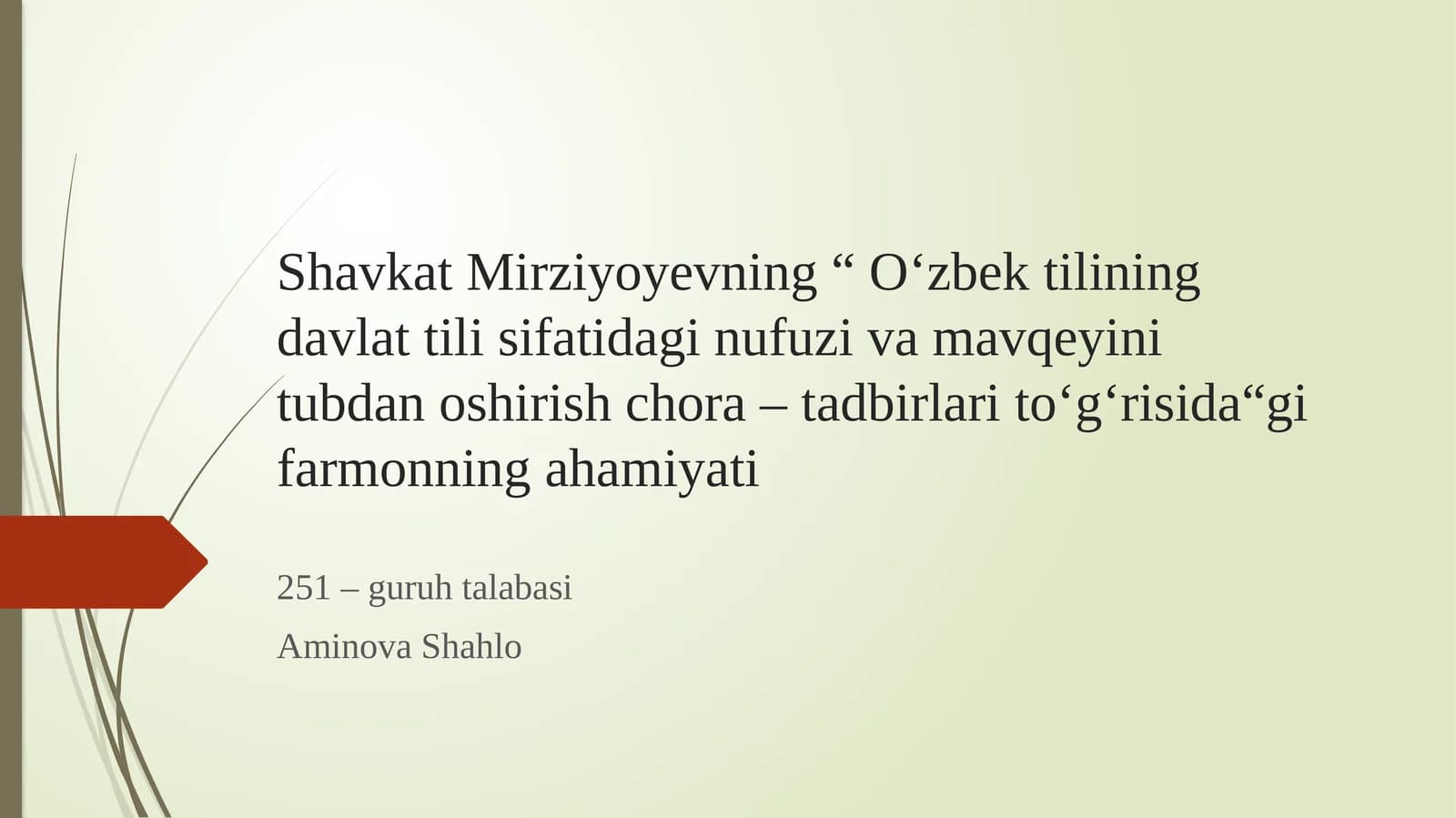 ShavkatMirziyoyevning“O‘zbektiliningdavlattilisifatidaginufuzivamavqeyinitubdanoshirishchora–tadbirlarito‘g‘risida“gifarmonningahamiyati