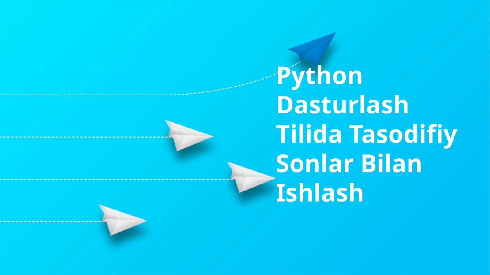 Python Dasturlash Tilida Tasodifiy Sonlar Bilan Ishlash