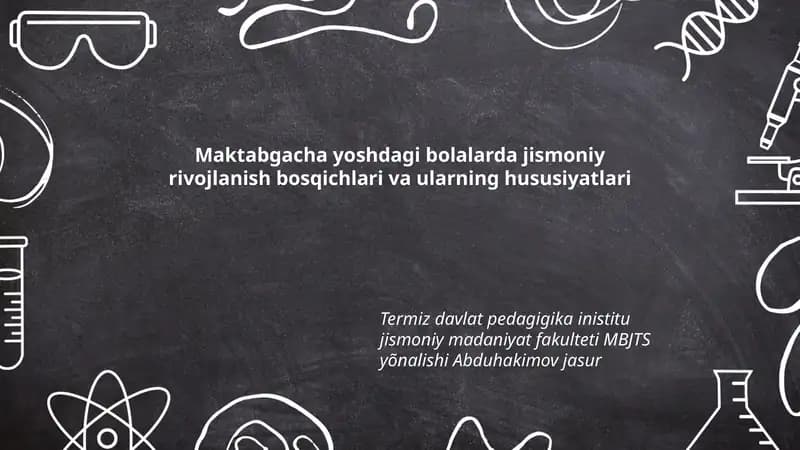 Maktabgacha yoshdagi bolalarda jismoniy rivojlanish bosqichlari va ularning hususiyatlari