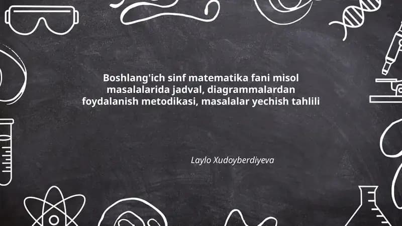 Boshlang'ich sinf matematika fani misol masalalarida jadval, diagrammalardan foydalanish metodikasi, masalalar yechish tahlili