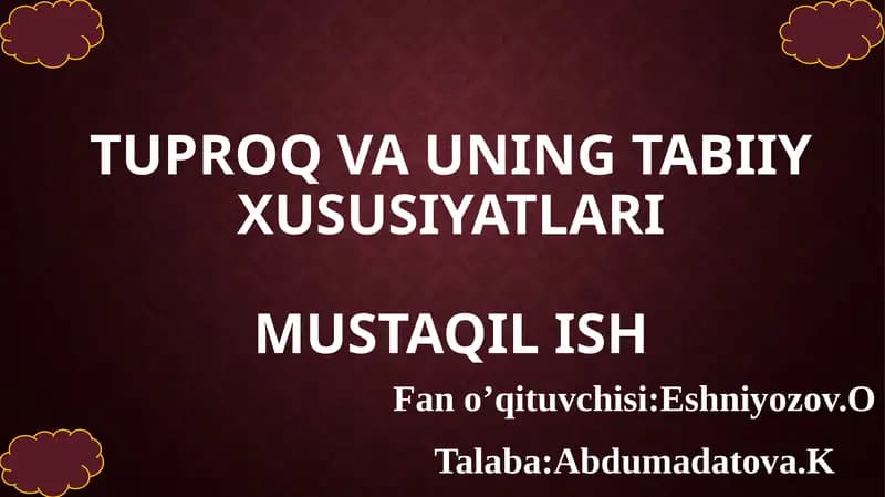 Tuproq va uning tabiiy xususiyatlari