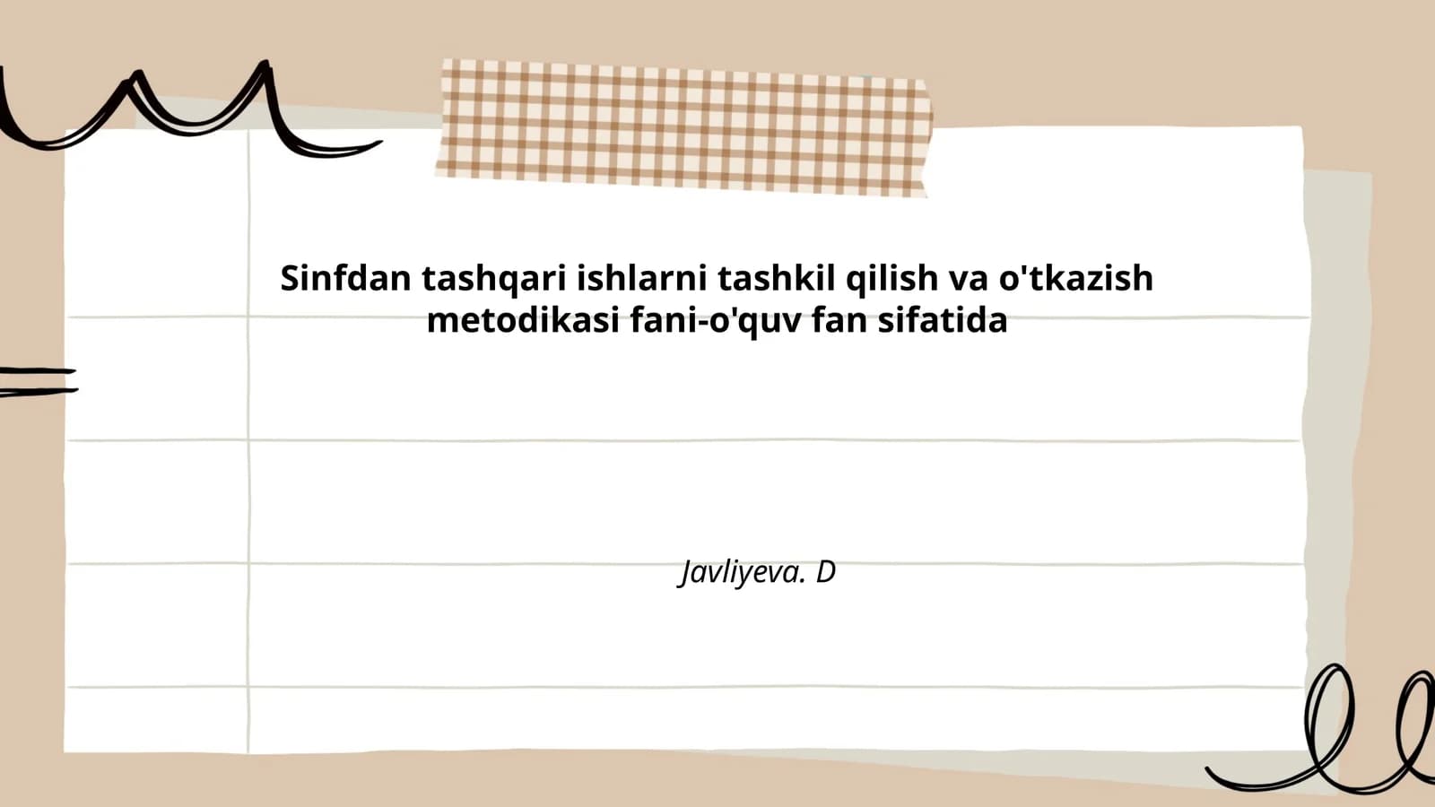 Sinfdan tashqari ishlarni tashkil qilish va o'tkazish metodikasi fani-o'quv fan sifatida Javliyeva. D