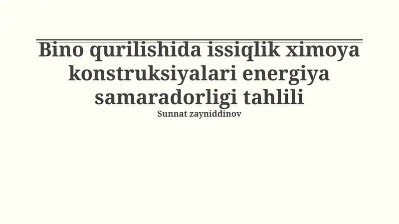 Energiya samaradorligi asoslari va issiqlik himoya konstruksiyalari