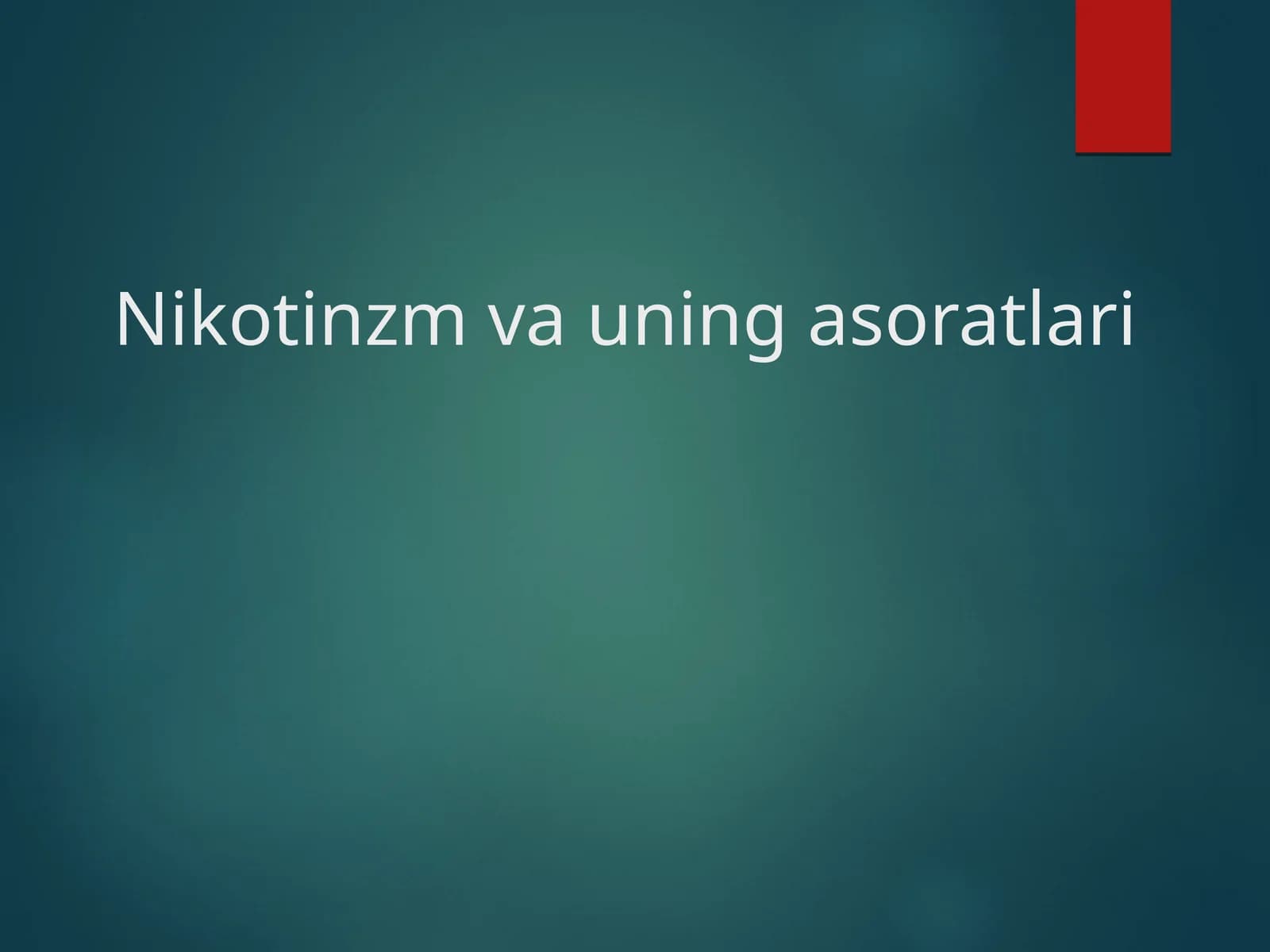 Nikotinzm va uning asoratlari