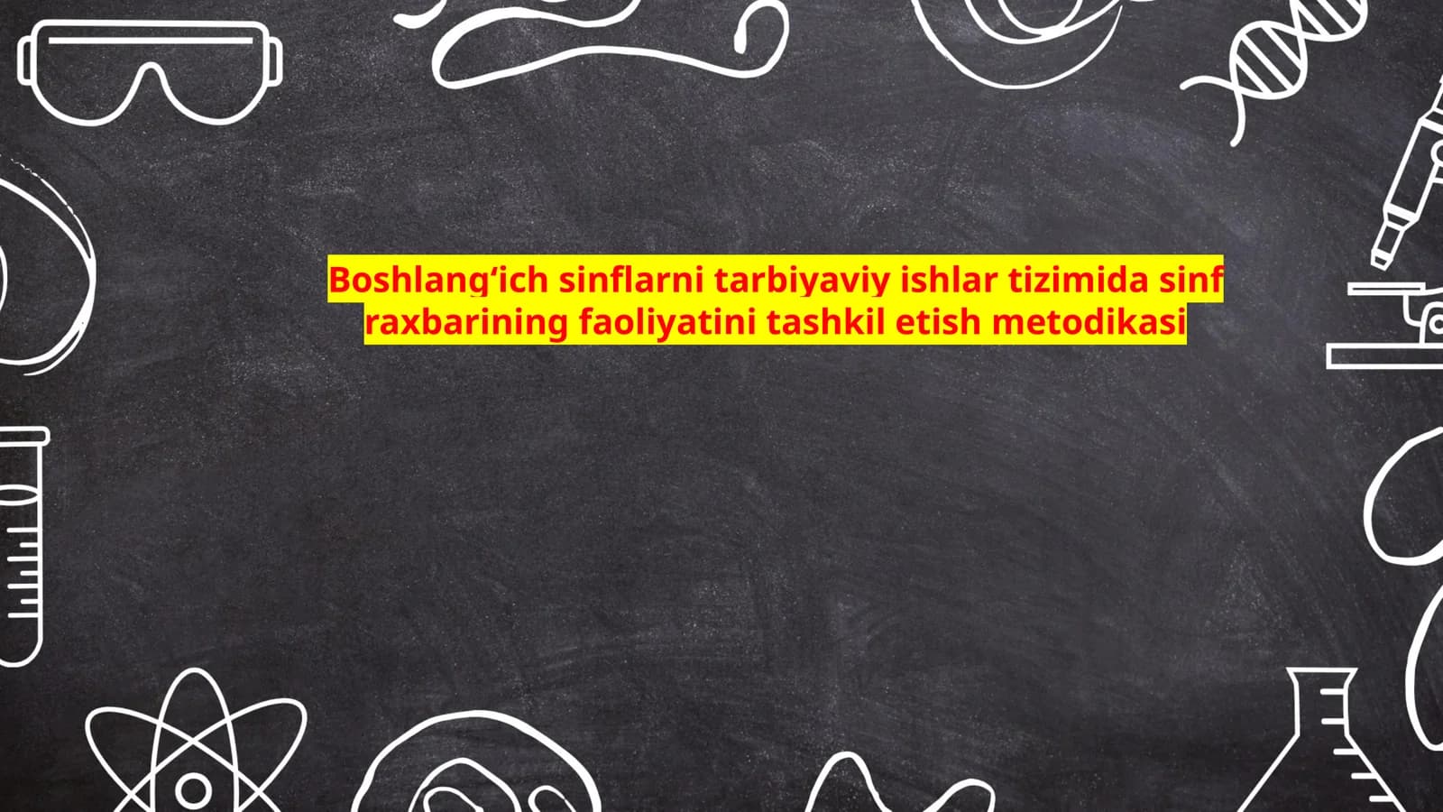 Sinf raxbarining faoliyatini tashkil etish metodikasi