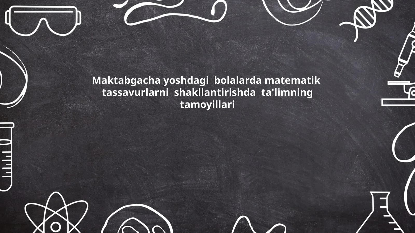 Maktabgacha yoshdagi bolalarda matematik tassavurlarni shakllantirishda ta'limning tamoyillari