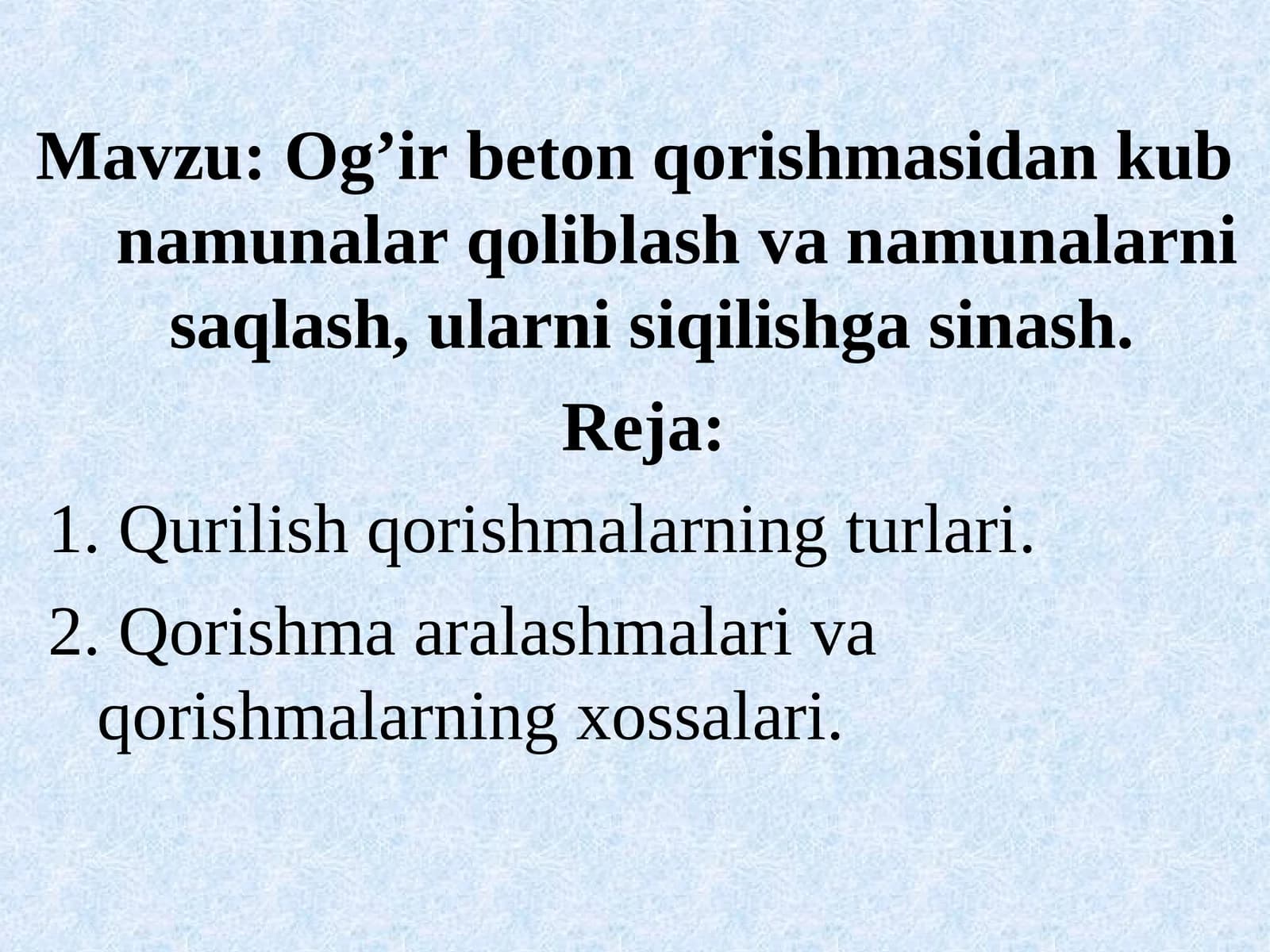 Og’ir beton qorishmasidan kub namunalar qoliblash va namunalarni saqlash, ularni siqilishga sinash