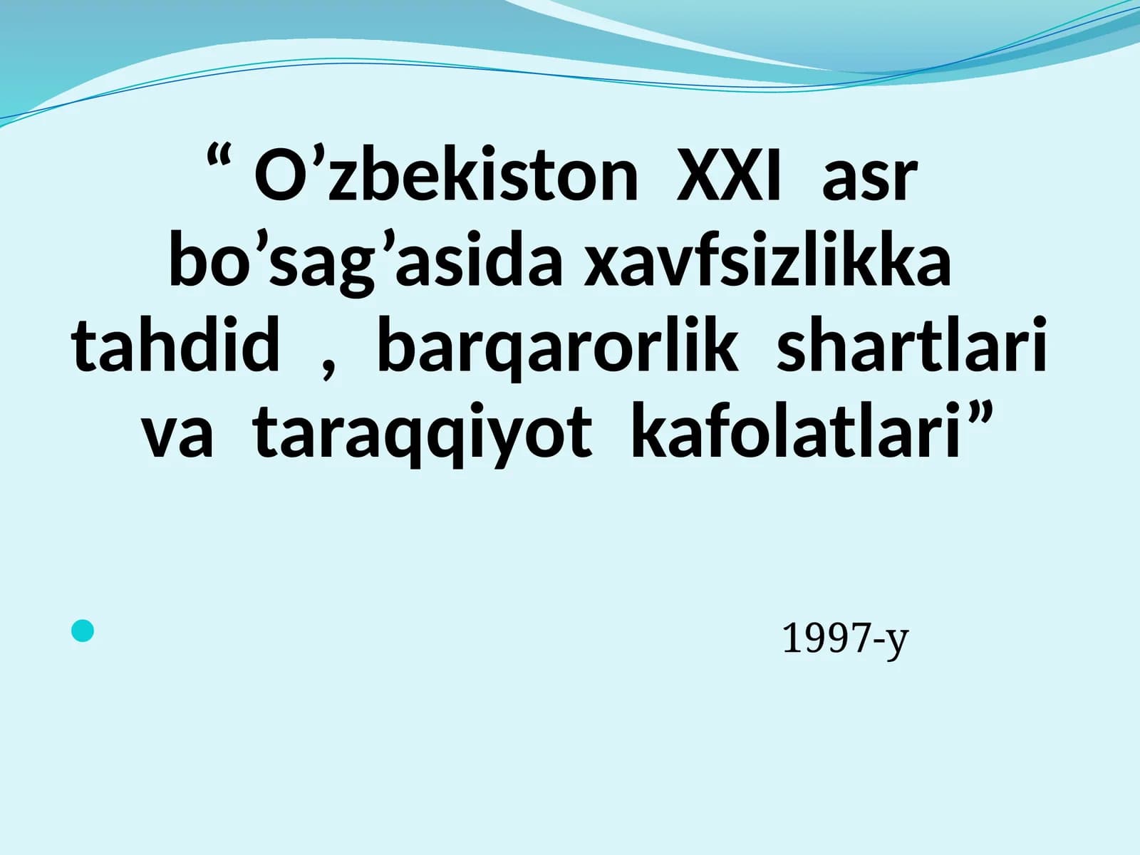Xavfsizlik va barqarorlik shartlari va taqqiyot kafolatlari