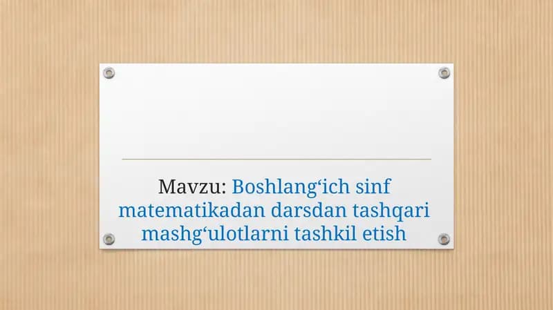 Boshlangʻich sinf matematikadan darsdan tashqarida mashgʻulotlarni tashqil etish