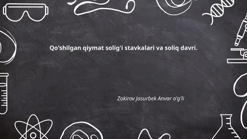 Qo'shilgan qiymat solig'i stavkalari va soliq davri