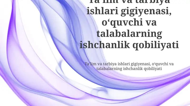 Ta'lim gigiyenasi va o'quvchilarning ish qobiliyati