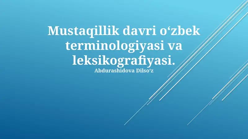 Mustaqillik davri o‘zbek terminologiyasi va leksikografiyasi