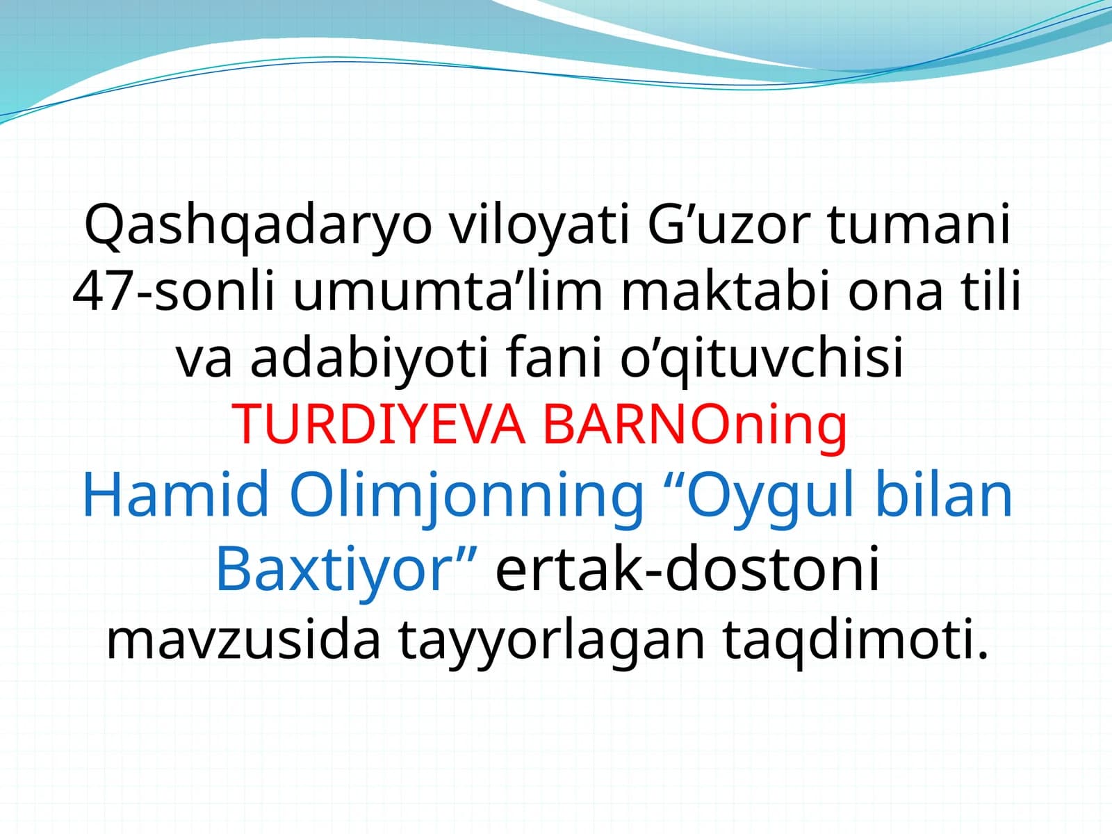 5-sinf Adabiyot Oygul bilan Baxtiyor ertak dostoni mavzuda dars ishlanma