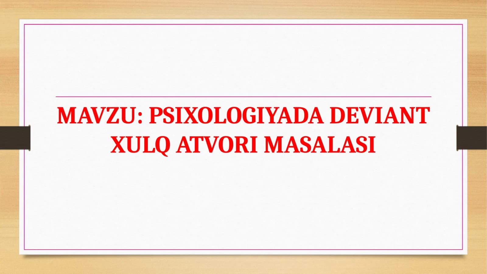 PSIXOLOGIYADA DEVIANT XULQ ATVORI MASALASI