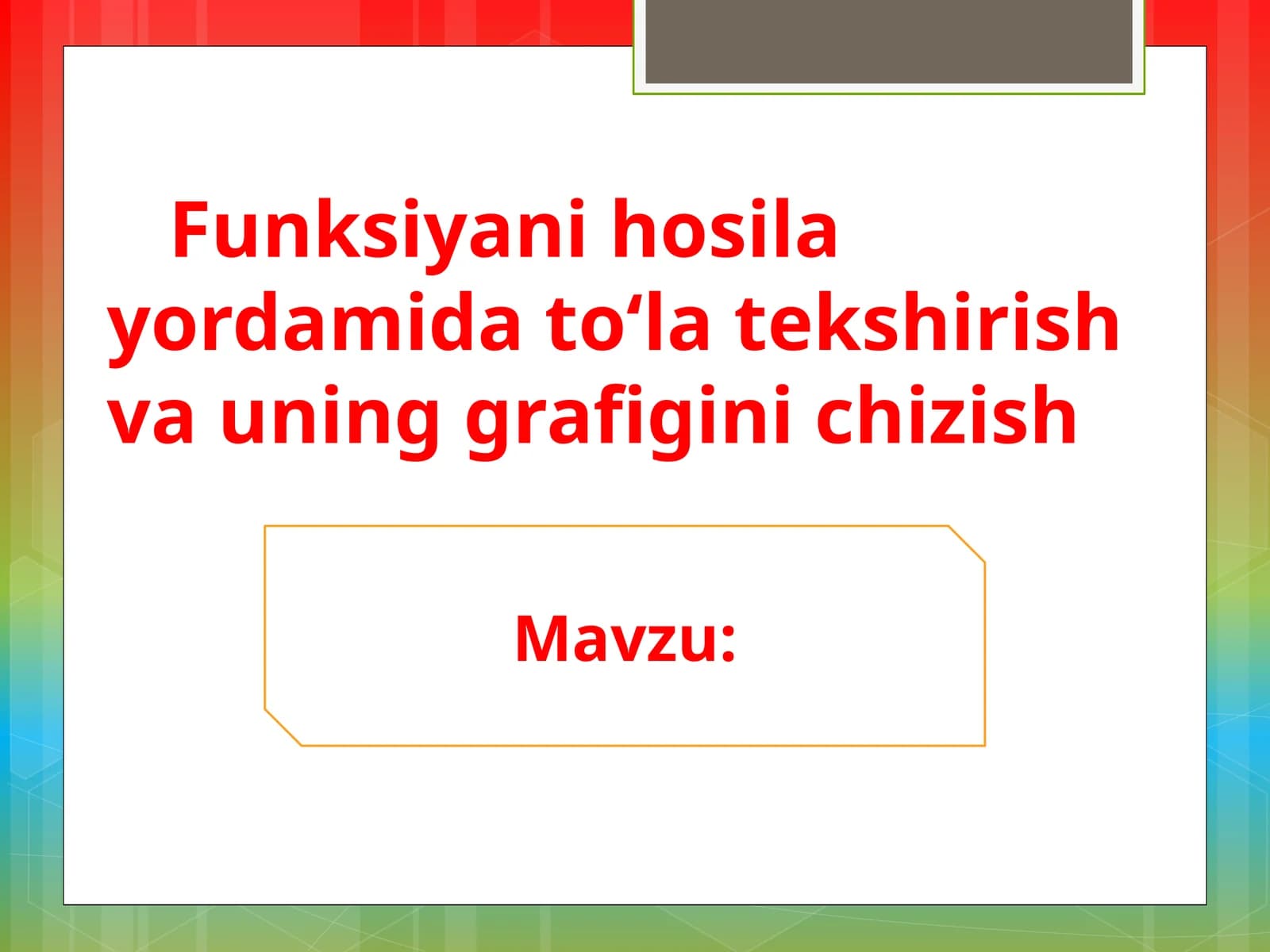 Funksiyaning o'sish va kamayish shartlari