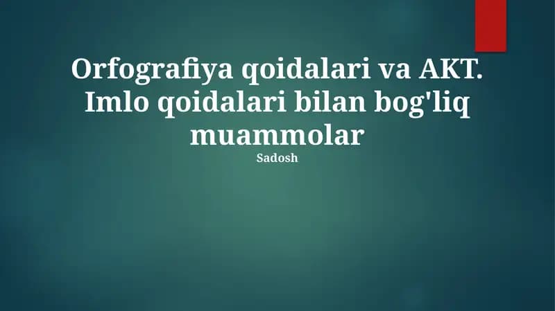 Orfografiya qoidalari va AKT. Imlo qoidalari bilan bog'liq muammolar