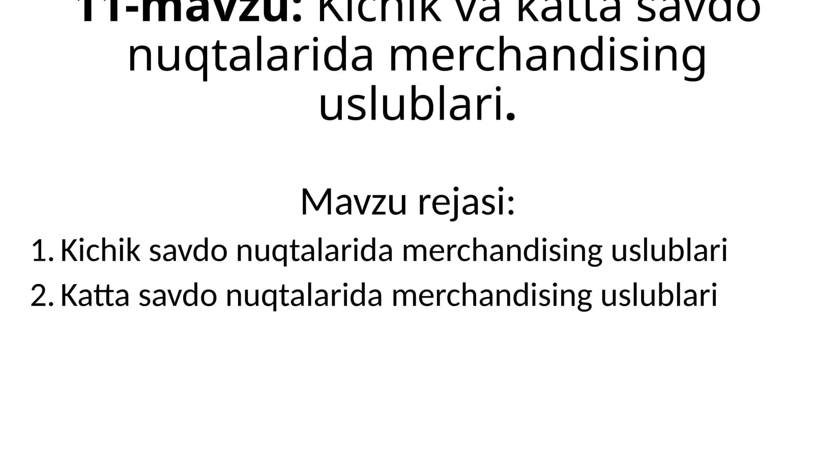 Kichik va katta savdo nuqtalarida merchandising uslublari