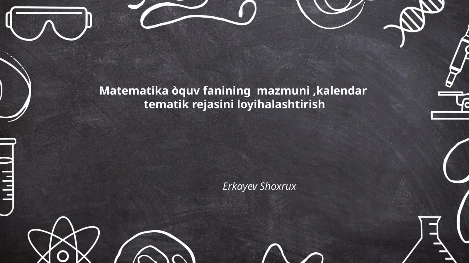 Matematika òquv fanining mazmuni,kalendar tematik rejasini loyihalashtirish