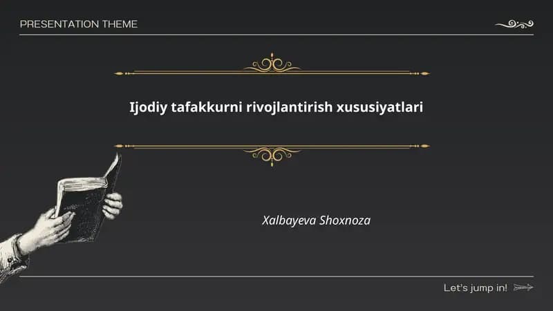Ijodiy tafakkurni rivojlantirish xususiyatlari