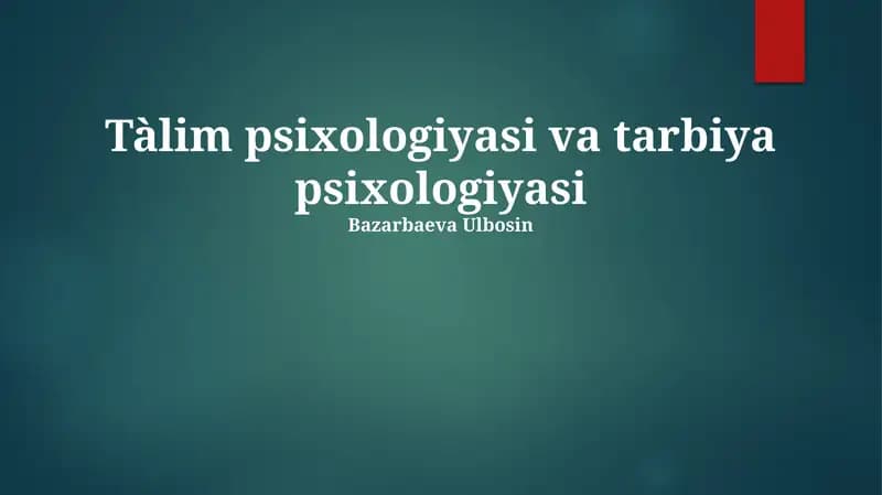 Tàlim psixologiyasi va tarbiya psixologiyasi