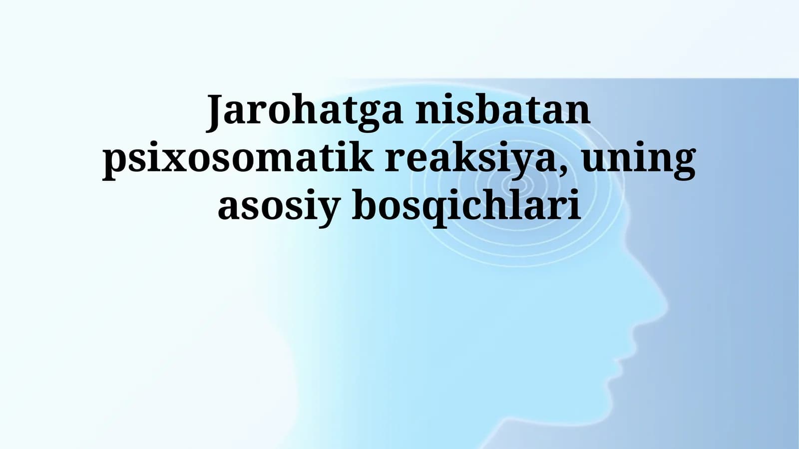Jarohatga nisbatan psixosomatik reaksiya, uning asosiy bosqichlari
