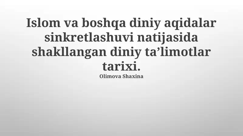 Islom va boshqa diniy aqidalar sinkretlashuvi natijasida shakllangan diniy taʼlimotlar tarixi