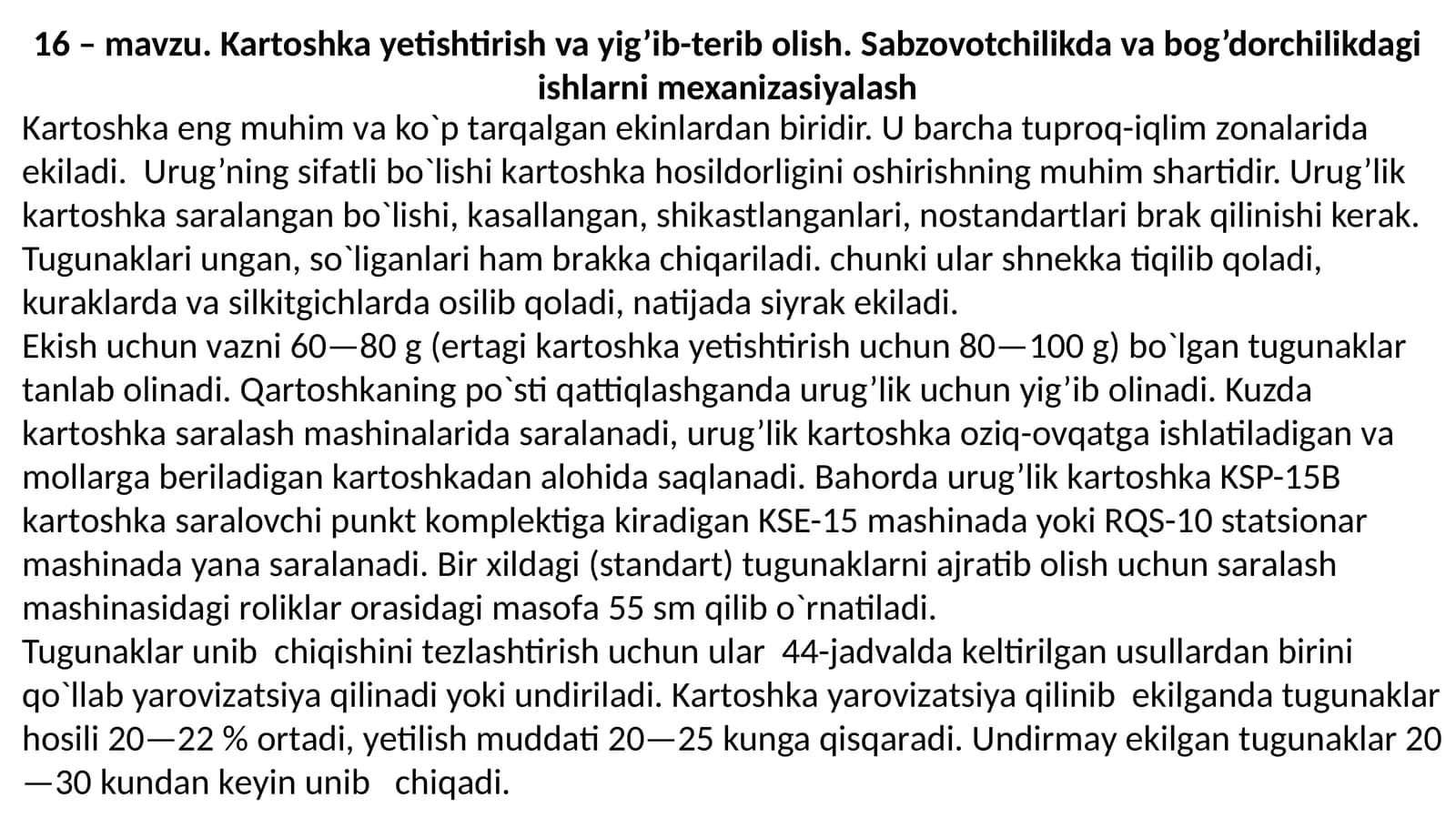 16– mavzu. Kartoshka yetishtirish va yig’ib-terib olish. Sabzovotchilikda va bog’dorchilikdagi ishlarni mexanizasiyalash