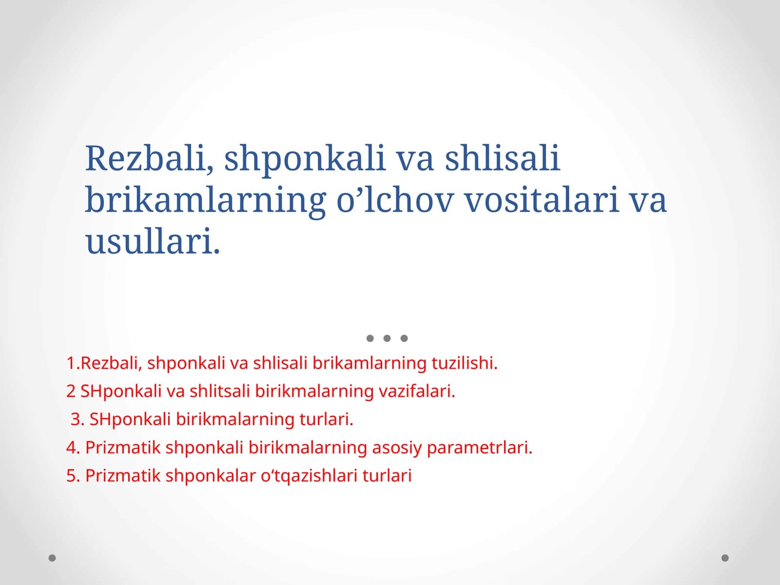 Rezbali, shponkali va shlisali brikamlarning o’lchov vositalari va usullari