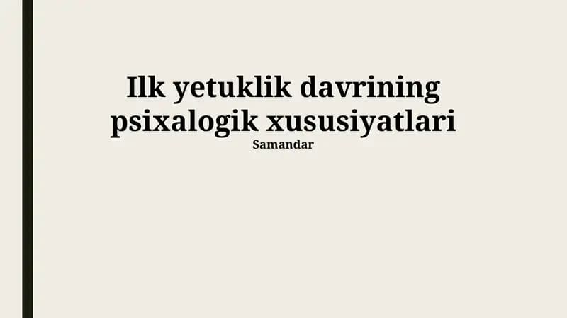 Ilk yetuklik davrining psixalogik xususiyatlari