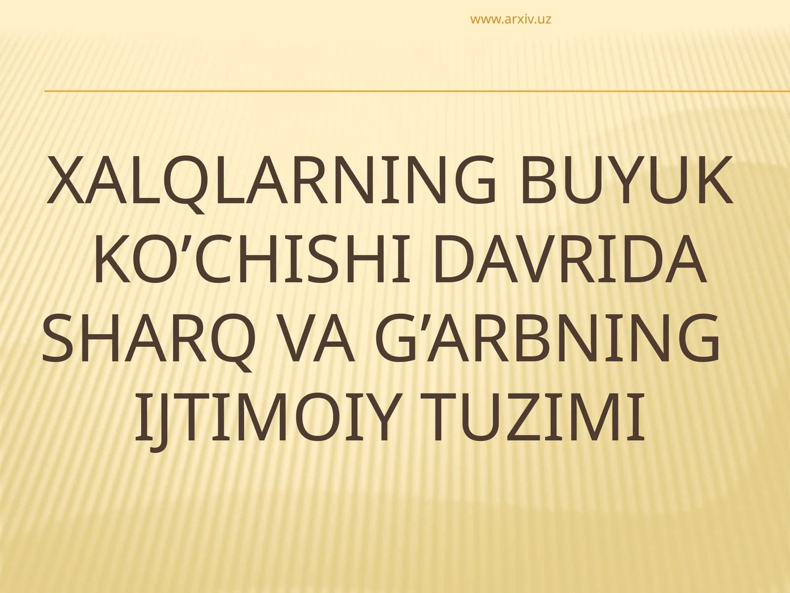 Xalqlarning buyuk ko’chishi davrida sharq va g’arbning ijtimoiy tuzimi