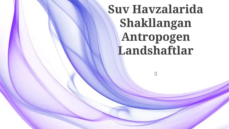 Suv Havzalarida Shakllangan Antropogen Landshaftlar