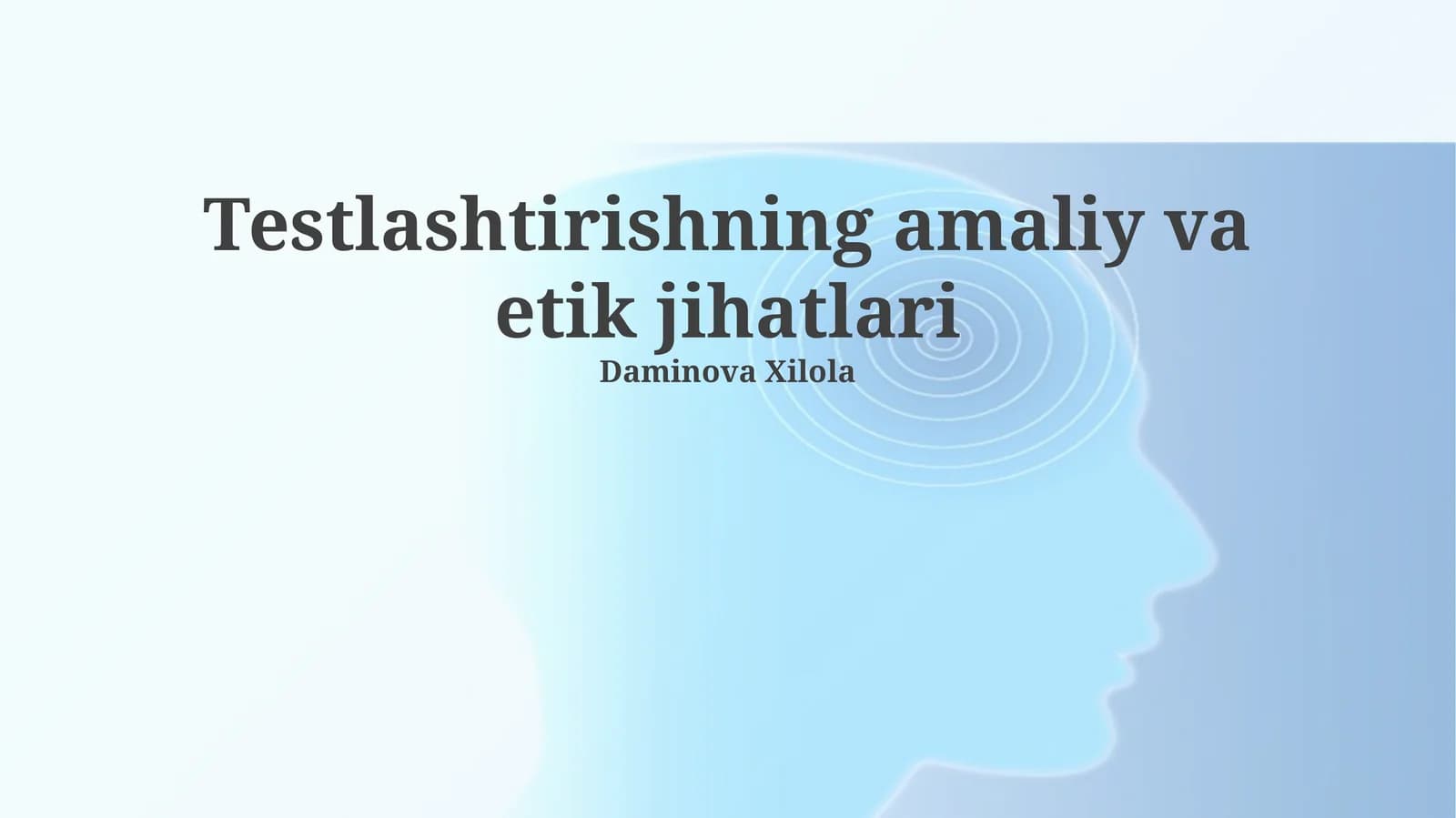 Testlashtirishning amaliy va etik jihatlari
