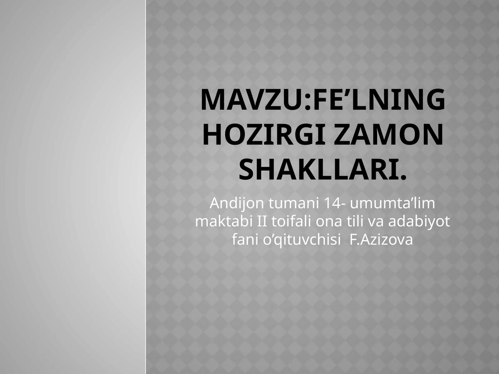 Fe’lning hozirgi zamon shakllari