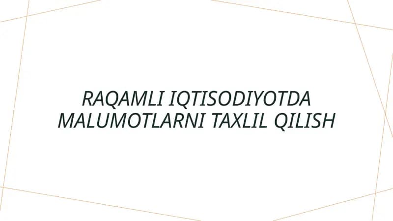 Raqamli iqtisodiyotda malumotlarni taxlil qilish