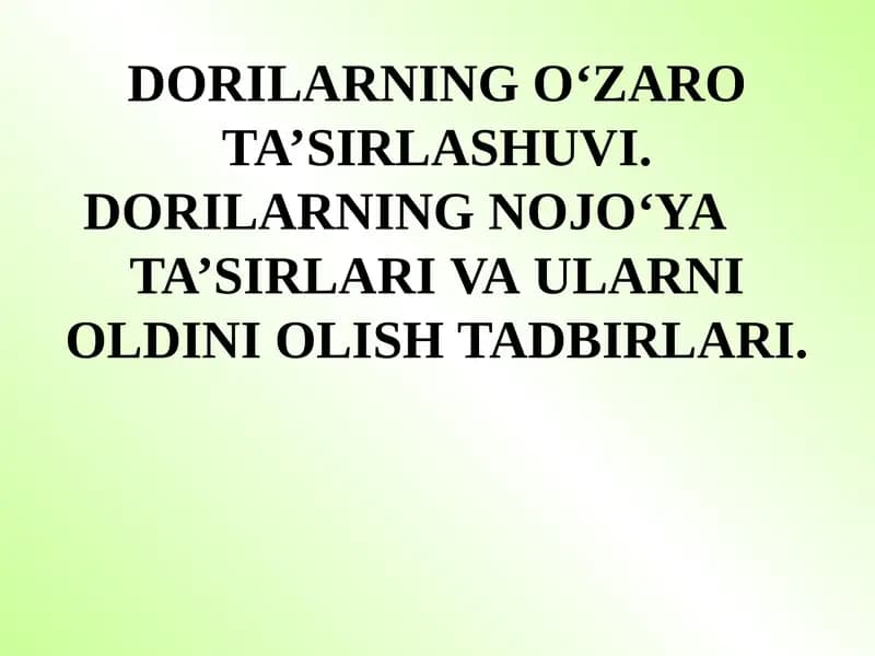 DORILARNING O‘ZARO TA’SIRLASHUVI