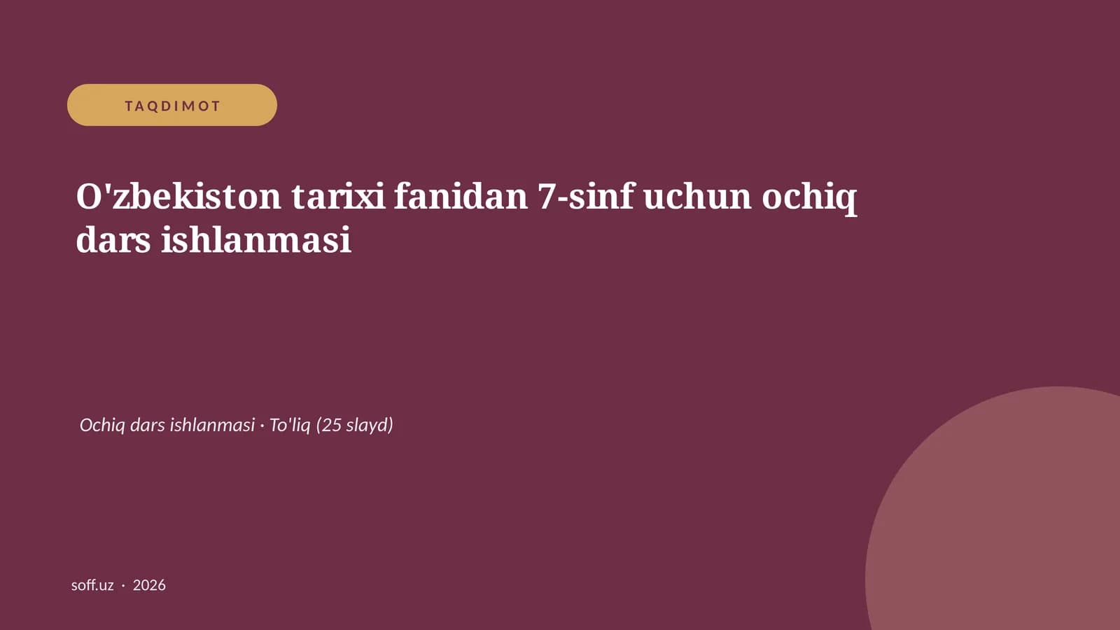 O'zbekiston tarixi fanidan 7-sinf uchun ochiq dars ishlanmasi