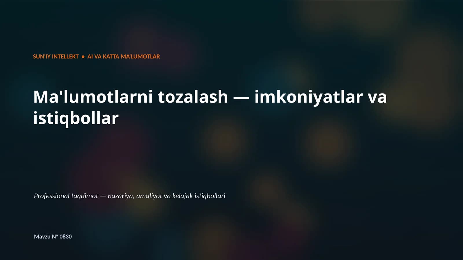 SUN'IY INTELLEKT • AI VA KATTA MA'LUMOTLAR